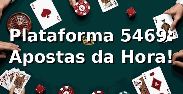 Plataforma 5469: Apostas da Hora! 🎉